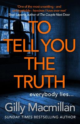 To Tell You the Truth: A twisty thriller that's impossible to put down - Macmillan, Gilly