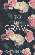 To The Grave