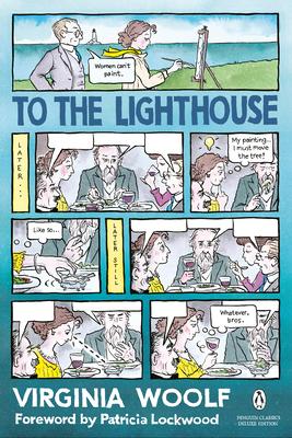 To the Lighthouse: (Penguin Classics Deluxe Edition) - Woolf, Virginia, and McNichol, Stella (Notes by), and Lockwood, Patricia (Foreword by)