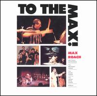 To the Max! - Max Roach