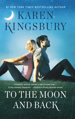 To the Moon and Back - Kingsbury, Karen