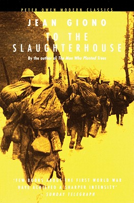 To the Slaughterhouse - Giono, Jean, and Glass, Norman (Translated by)