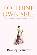 To Thine Own Self: Love Leads to Self Discovery and Sacrifice