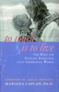 To Touch is to Live - Caplan, Mariana