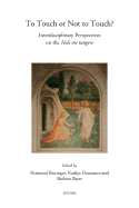 To Touch or Not to Touch?: Interdisciplinary Perspectives on the Noli Me Tangere
