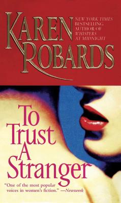To Trust a Stranger - Robards, Karen