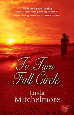 To Turn Full Circle - Mitchelmore, Linda