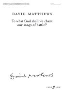 To What God Shall We Chant Our Songs of Battle?: Satb & Soprano & Tenor Solos, Choral Octavo