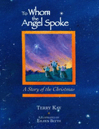 To Whom the Angel Spoke: A Story of the Christmas