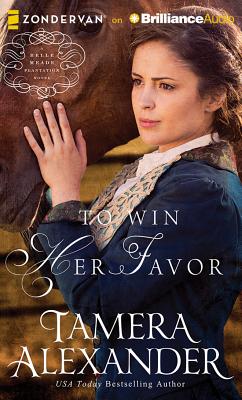 To Win Her Favor - Alexander, Tamera, and Sibrel, Melba (Read by)
