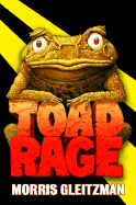 Toad Rage - Gleitzman, Morris