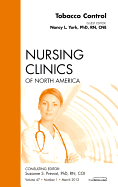 Tobacco Control, an Issue of Nursing Clinics: Volume 47-1