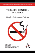 Tobacco Control in Africa: People, Politics, and Policies