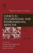 Tobacco's Impact on Industry, an Issue of Occupational and Environmental Medicine Clinics: Volume 5-1