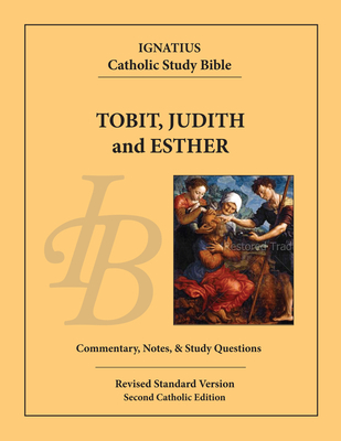 Tobit, Judith, and Esther - Hahn, Scott, and Mitch, Curtis