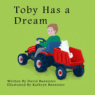 Toby Has a Dream: Toby's Adventures Book-3