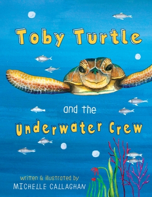Toby Turtle and the Underwater crew - 