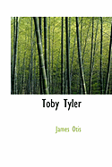 Toby Tyler - Otis, James