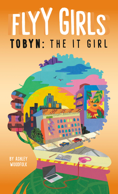 Tobyn: The It Girl #4 - Woodfolk, Ashley