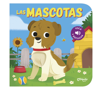 Toca Y Escucha - Las Mascotas - de Catapulta, Los Editores