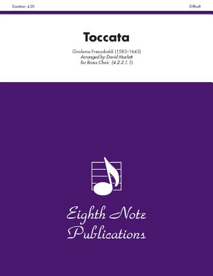Toccata: Score & Parts - Frescobaldi, Girolamo (Composer), and Marlatt, David (Composer)