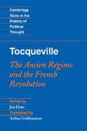 Tocqueville: The Ancien Rgime and the French Revolution