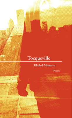 Tocqueville - Mattawa, Khaled, and Metres, Phillip (Foreword by)