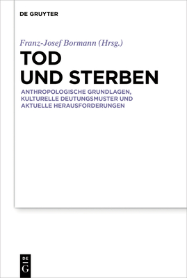 Tod und Sterben - Bormann, Franz-Josef (Editor)