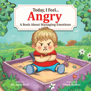 Today, I Feel Angry: A Book About Managing Emotions