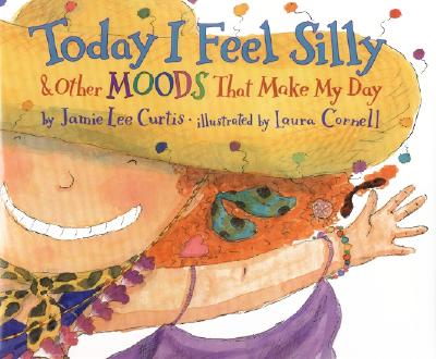 Today I Feel Silly & Other Moods That Make My Day - Curtis, Jamie Lee
