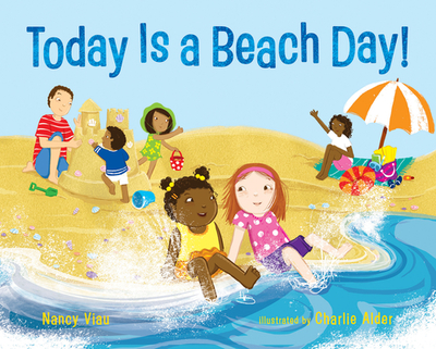 Today Is a Beach Day! - Viau, Nancy