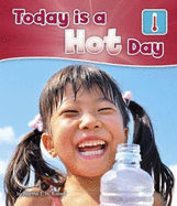 Today is a Hot Day