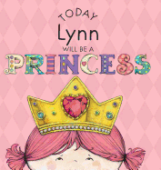 Today Lynn Will Be a Princess