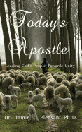 Today's Apostle: Leading God's People Towards Unity