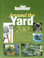 Today's Homeowner Around the Yard - Rh, Value Publishing, and Today's Homeowner