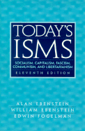 Today's Isms: Socialism, Capitalism, Fascism, Communism, and Libertarianism