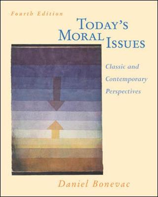 Today's Moral Issues: Classic and Contemporary Perspectives - Bonevac, Daniel