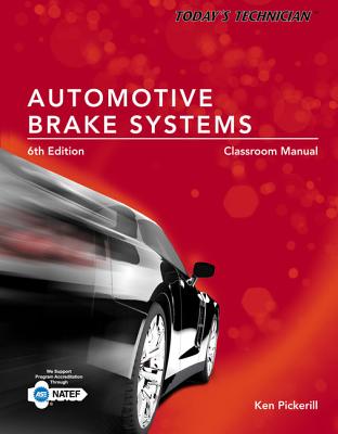 Today's Technician: Automotive Brake Systems, Classroom and Shop Manual Prepack - Pickerill, Ken