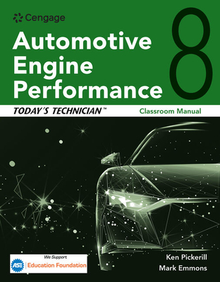 Today's Technician: Automotive Engine Performance, Classroom and Shop Manuals - Emmons, Mark, and Pickerill, Ken