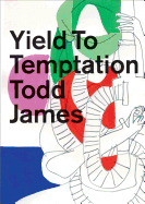 Todd James: Yield to Temptation
