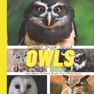 Toddler Book About Owls: A Picture Book for Preschoolers