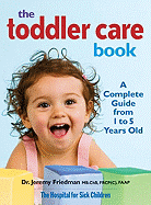 Toddler Care Book: A Complete Guide from 1 Year to 5 Years Old