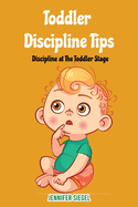 Toddler Discipline Tips: Discipline at the toddler stage
