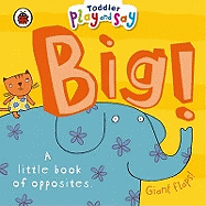 Toddler Play and Say Big!
