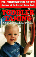 Toddler Taming: A Survival Guide for Parents