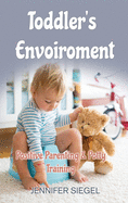 Toddler's envoiroment: Positive Parenting & Potty Training