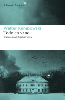 Todo En Vano - Kempowski, Walter