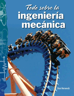 Todo Sobre La Ingeniera Mecnica