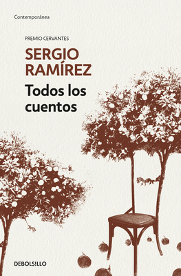 Todos Los Cuentos. Sergio Ram?rez / Sergio Ram?rez. All the Short Stories - Ramirez, Sergio