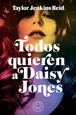 Todos Quieren a Daisy Jones / Daisy Jones & the Six - Jenkins Reid, Taylor